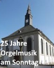 25 Jahr Orgelmusik am Sonntag